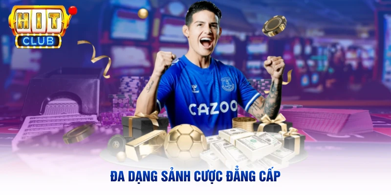Đa dạng sảnh cược đẳng cấp