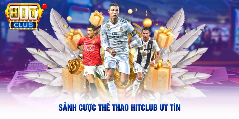 Sảnh cược Thể Thao Hitclub uy tín