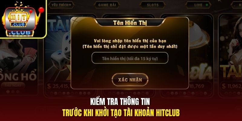 Kiểm tra thông tin trước khi khởi tạo tài khoản HitClub